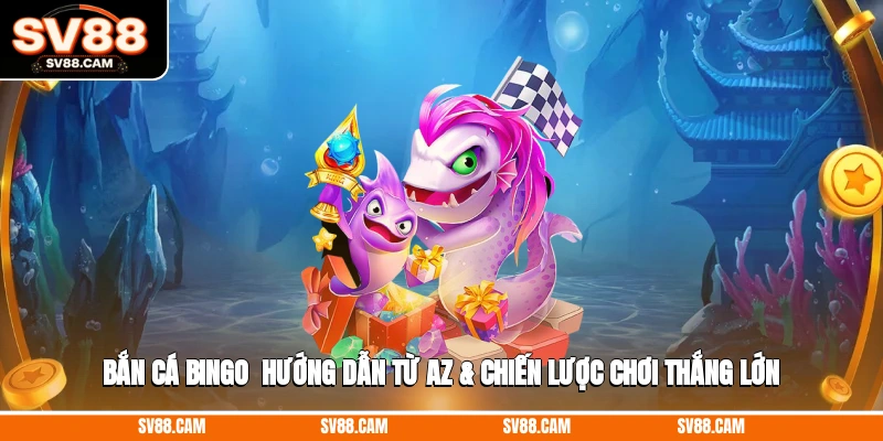 bắn cá bingo