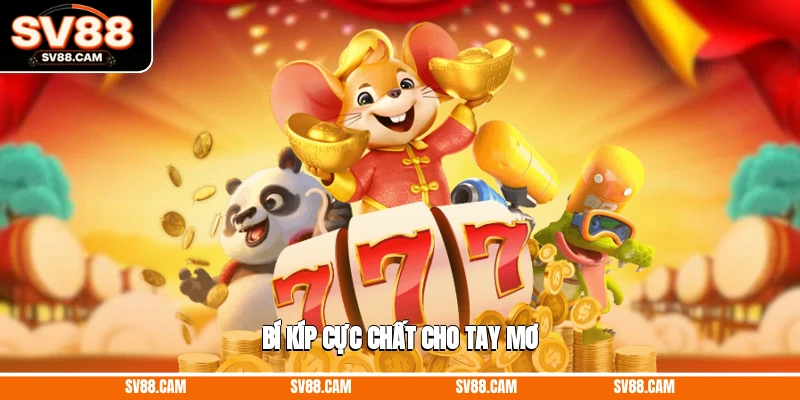 Bí kíp cực chất cho tay mơ nổ hũ SV88