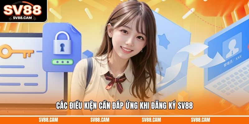 Các điều kiện cần đáp ứng khi đăng ký SV88 Đăng Ký sv88