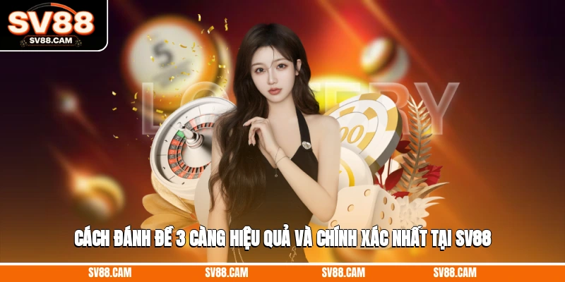 cách đánh đề 3 càng