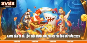 game bắn cá tài lộc