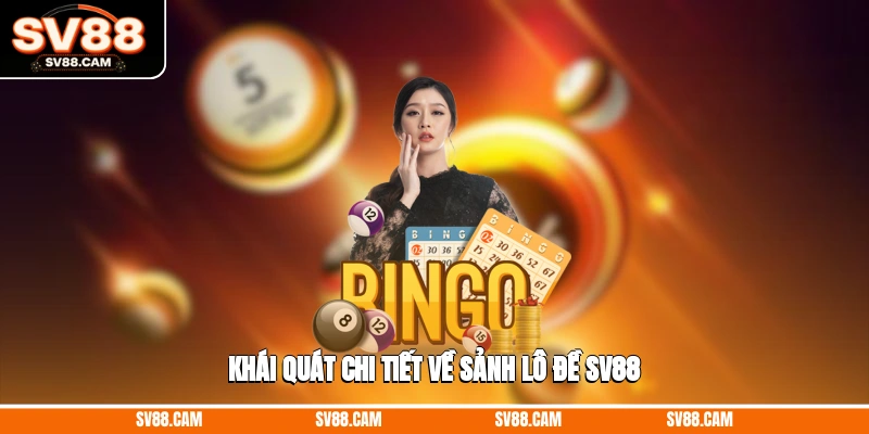 Khái quát chi tiết về sảnh lô đề SV88 Khái quát chi tiết về sảnh lô đề SV88