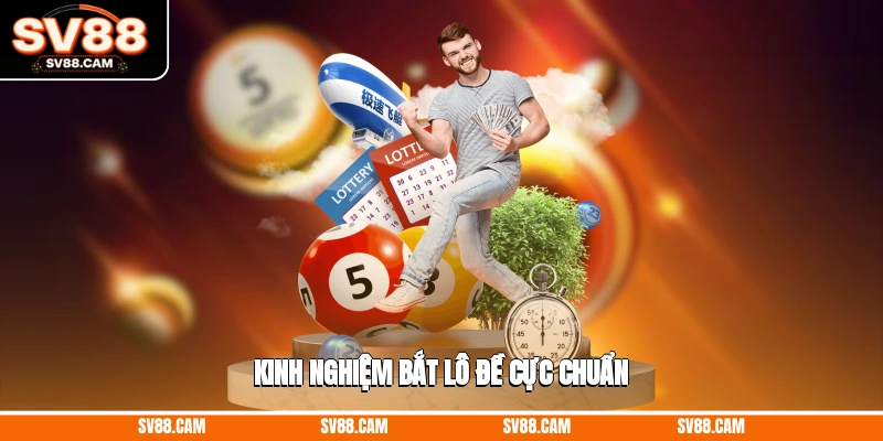 Kinh nghiệm bắt lô đề cực chuẩn Cách chơi lô đề