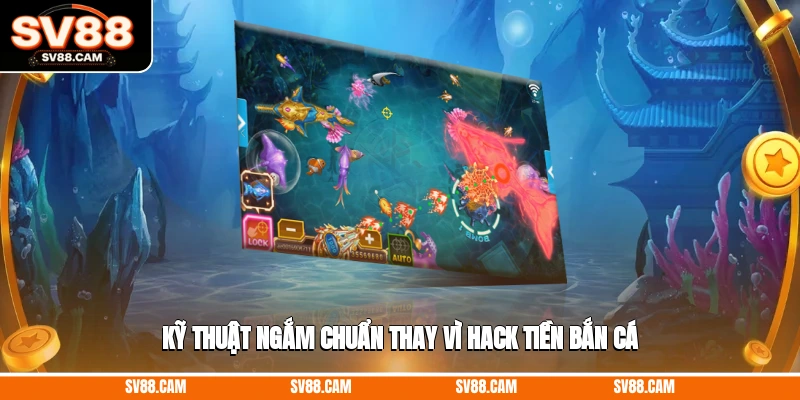 Kỹ thuật ngắm chuẩn thay vì hack tiền bắn cá hack tiền bắn cá