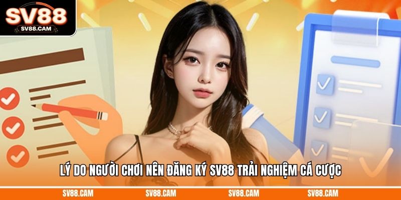 Lý do người chơi nên đăng ký SV88 trải nghiệm cá cược Đăng Ký sv88