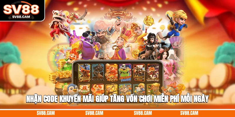 Nhận code khuyến mãi giúp tăng vốn chơi miễn phí mỗi ngày game nổ hũ đổi thưởng tặng code